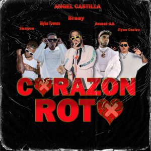 Brray Ft Anuel AA, Myke Towers, Jhayco, Ryan Castro, Angel Castilla – Corazón Roto Remix